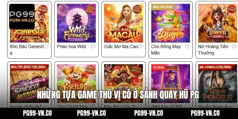 Những tựa game thú vị có ở sảnh quay hũ PG 