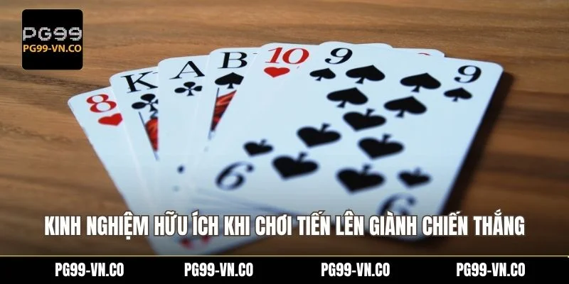 Kinh nghiệm hữu ích khi chơi tiến lên giành chiến thắng