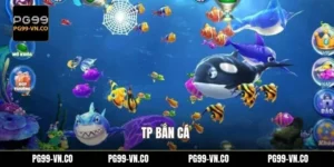 TP Bắn Cá