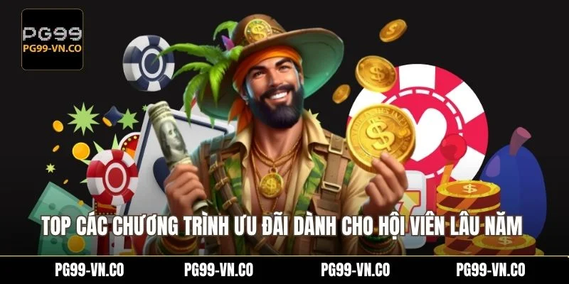 Top các chương trình ưu đãi dành cho hội viên lâu năm 